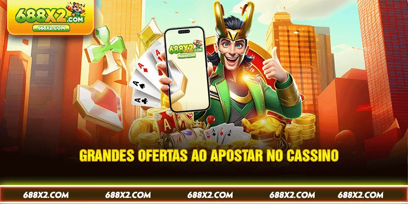 Grandes ofertas ao apostar no cassino