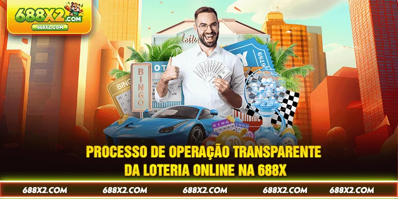 Processo de operação transparente da loteria online na 688X