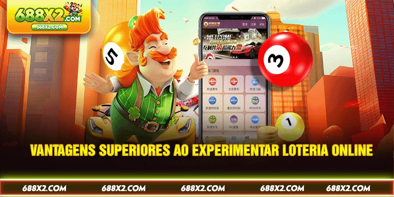 Vantagens superiores ao experimentar loteria online