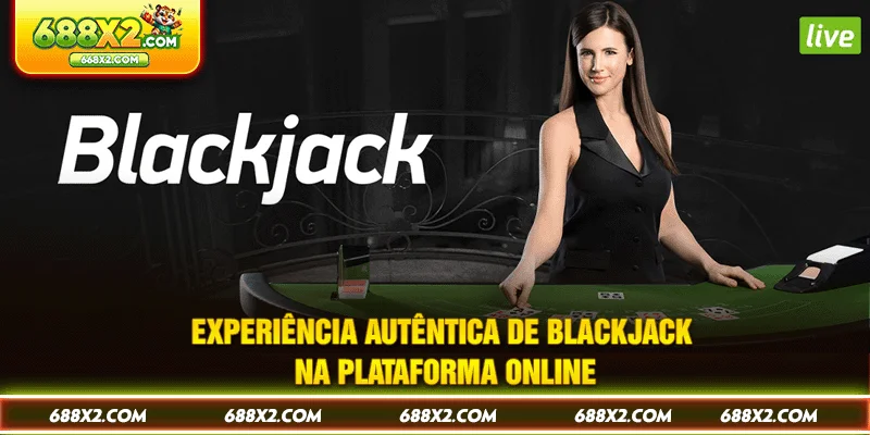 Experiência autêntica de blackjack na plataforma online